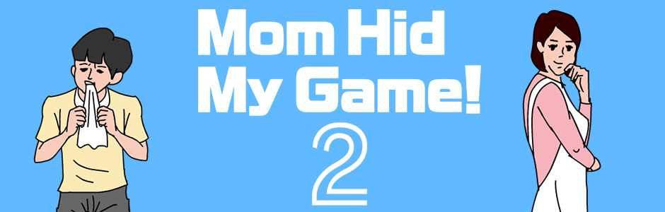 Mom Hid My Game! 2 for Nintendo Switch/PS4